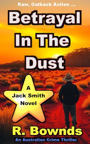 Betrayal In The Dust - R. Bownds